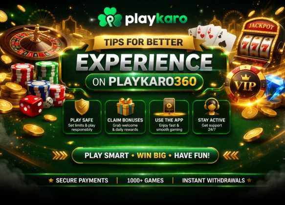 Tips for Better Experience on Playkaro360