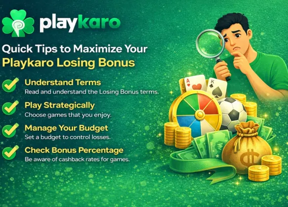 Tips to Maximize Your Playkaro Losing Bonus